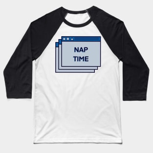 Nap Time Pop Up Reminder Baseball T-Shirt